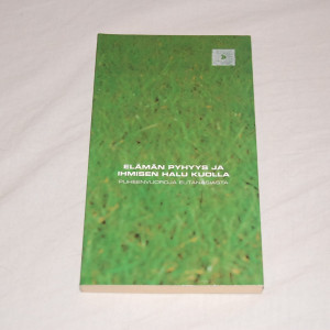 Elämän pyhyys ja ihmisen halu kuolla